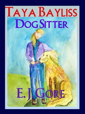 cover image of Taya Bayliss--Dog Sitter